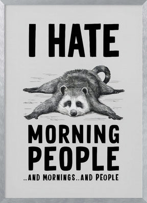 I Hate Morning People Poster