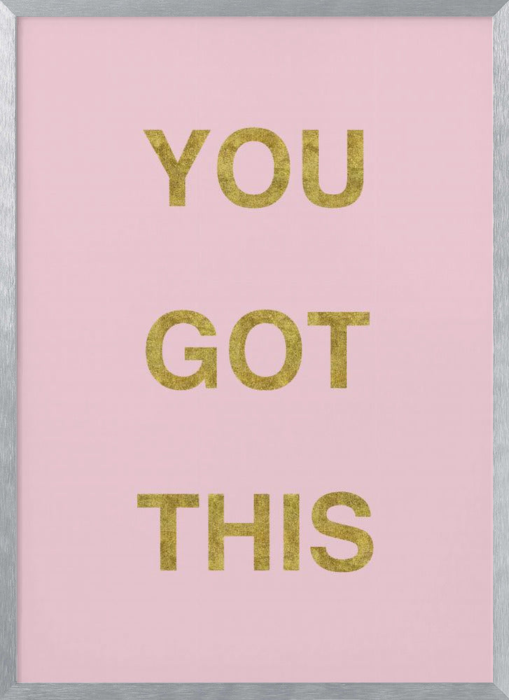 Yougotthispinkgold Ratioiso Poster