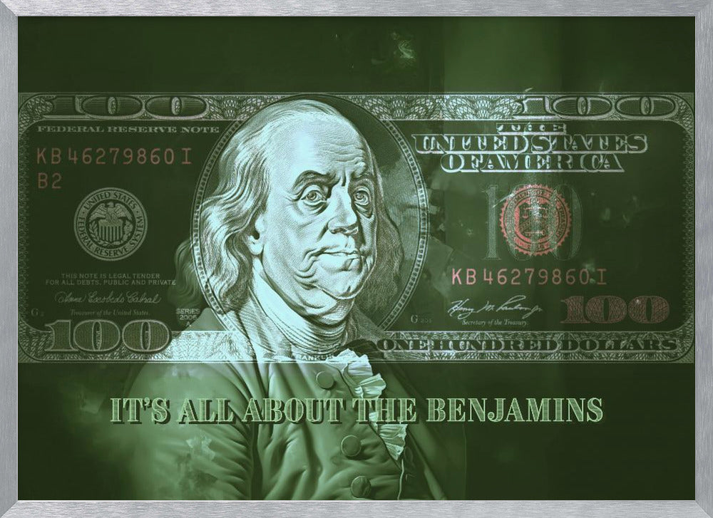 Its All About the Benjamins Poster