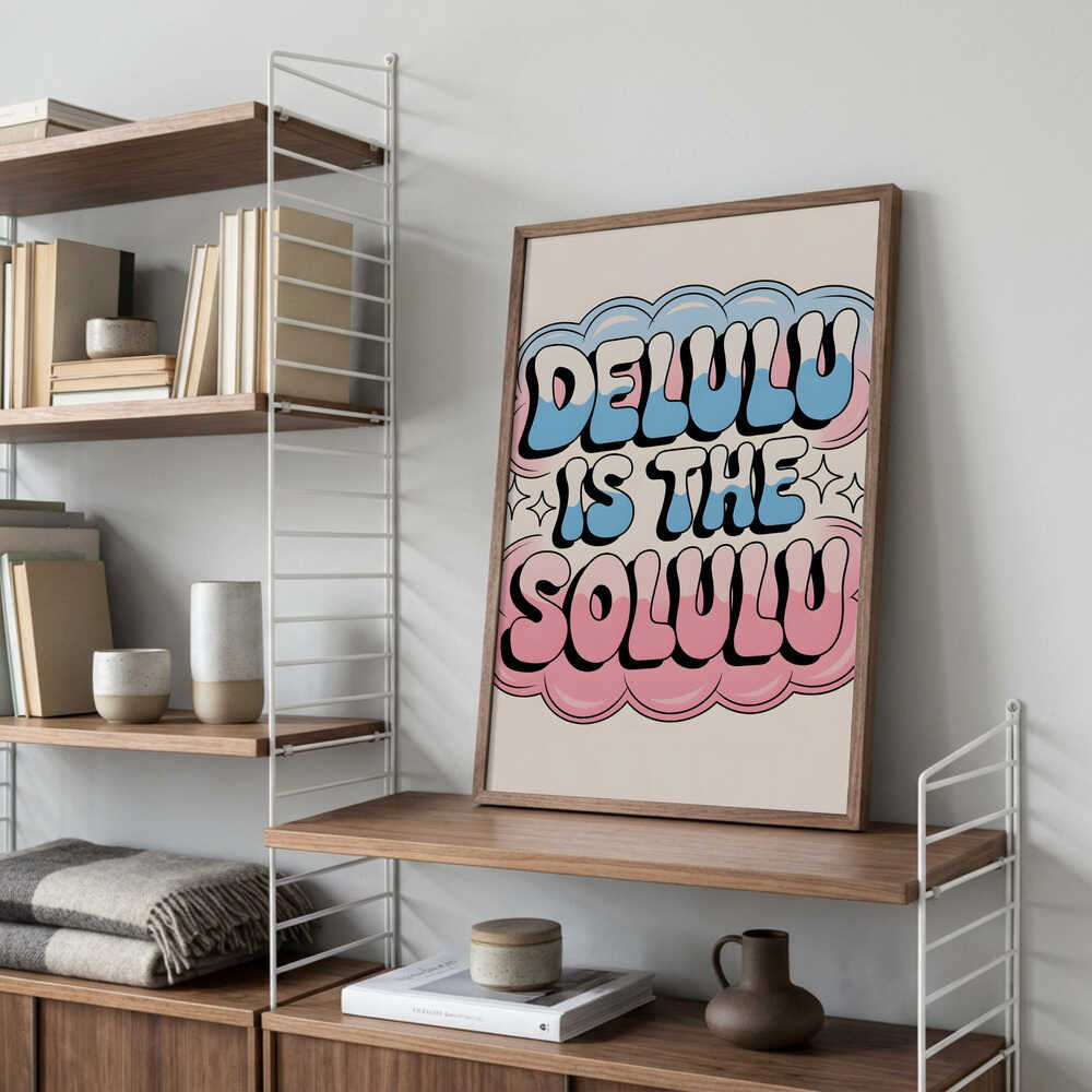 Delulu Is the Solulu Poster