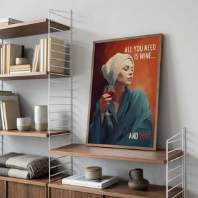 All You Need Is Wine Poster