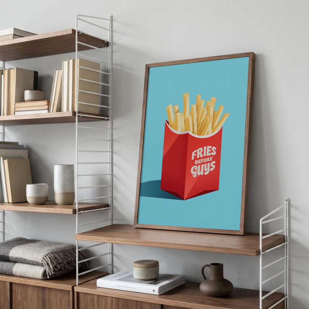 Prioritize Fries Poster