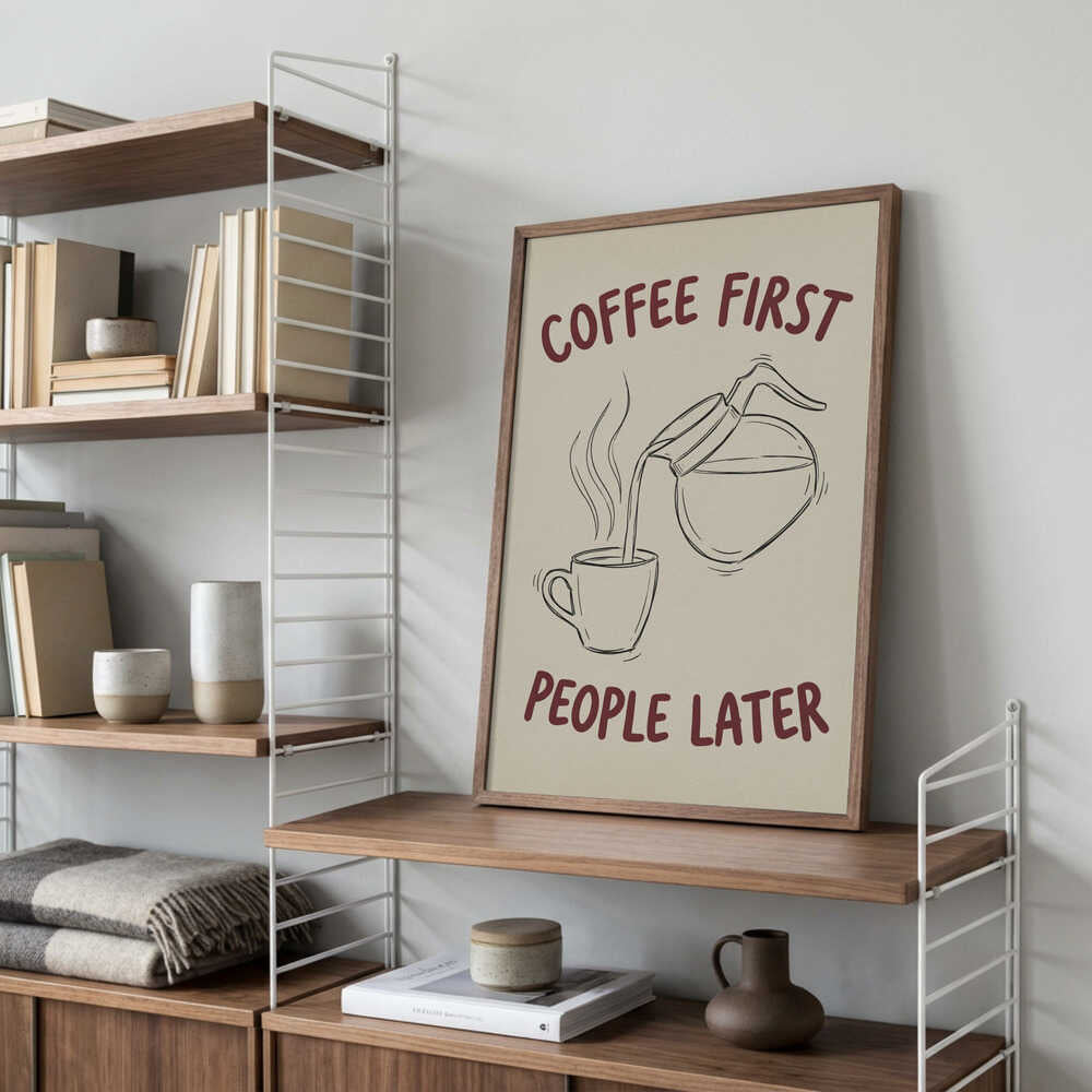 Coffee First, People Later Poster