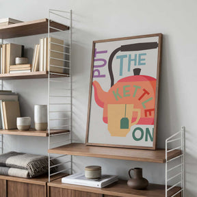 Put the Kettle On Poster