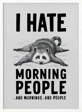 I Hate Morning People Poster