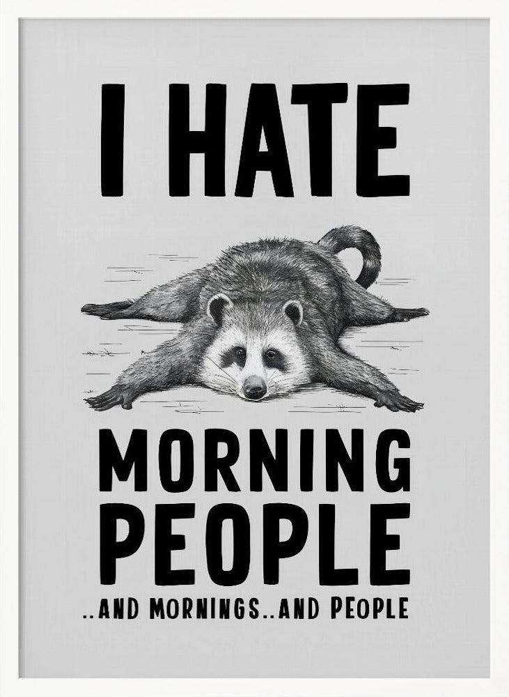 I Hate Morning People Poster