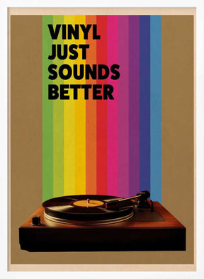 Vinyl Just Sounds Better Poster