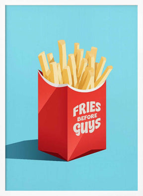 Prioritize Fries Poster