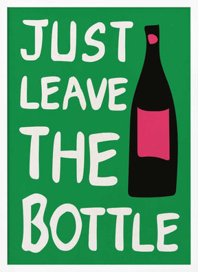 A4 Leave the Bottle 01.png Poster