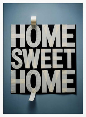 Home Sweet Home Taped Poster