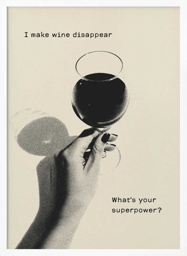 I Make Wine Disappear Poster