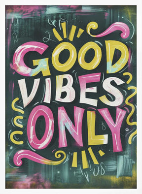 Good Vibes Only No 1 Poster