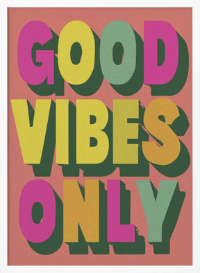 Good Vibes Only No 3 Poster