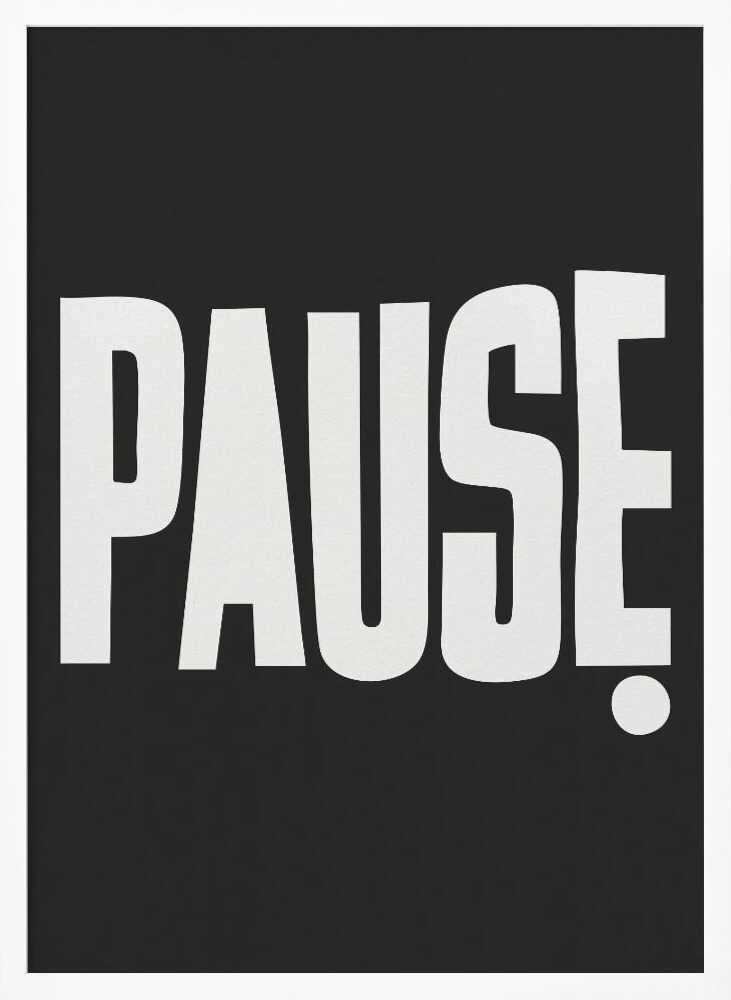 Pause Poster