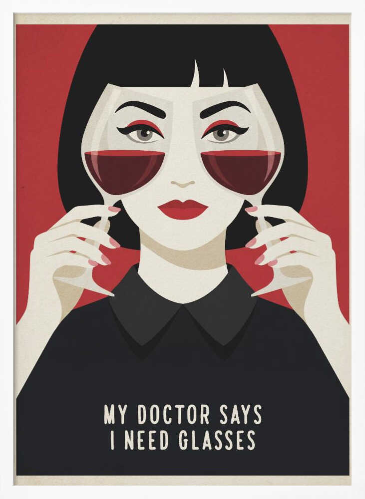 My Doctor Says I Need Glasses Poster