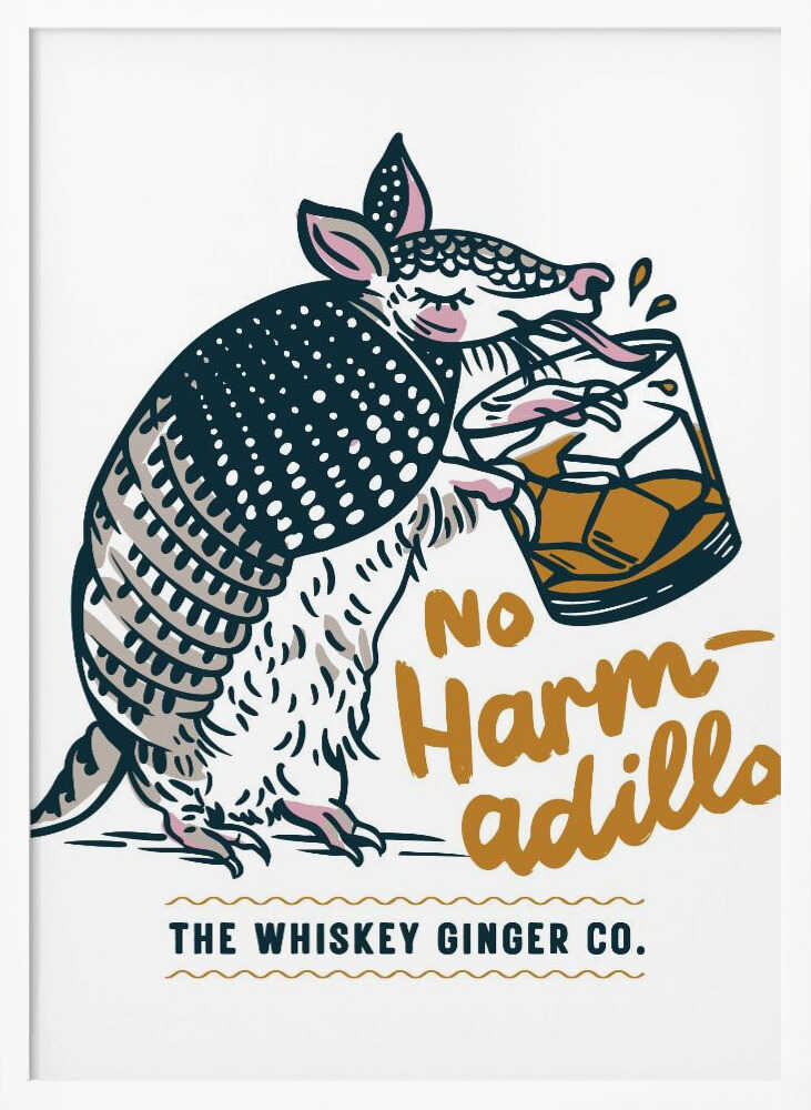 No Harmadillo Funny Armadillo Drinking Whiskey Poster