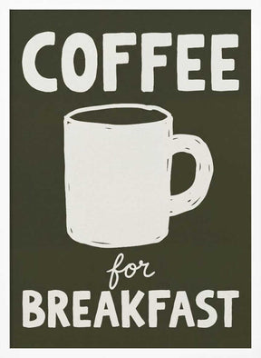 Coffee for Breakfast Poster