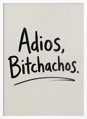 Adios Bitchachos Poster