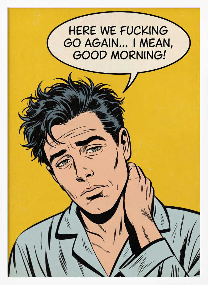 I Mean, Good Morning Poster