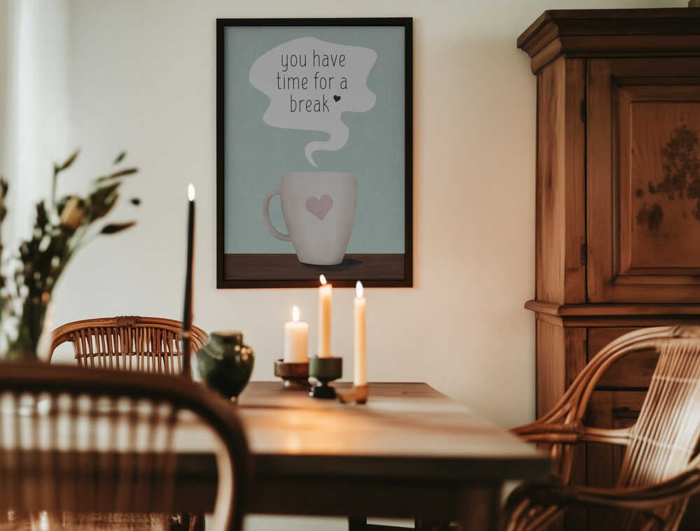 You Have Time for a Break Poster