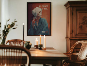All You Need Is Wine Poster