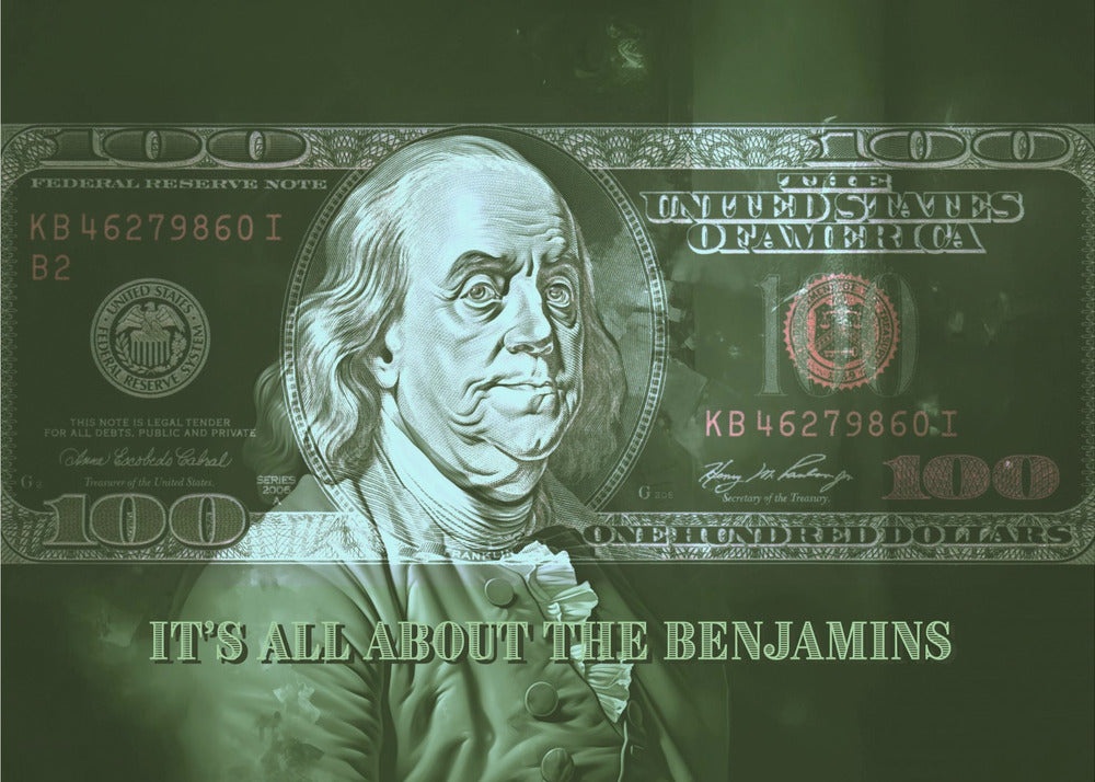 Its All About the Benjamins Poster