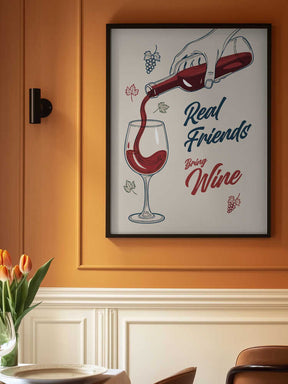 Real Friends Bring Wine Poster