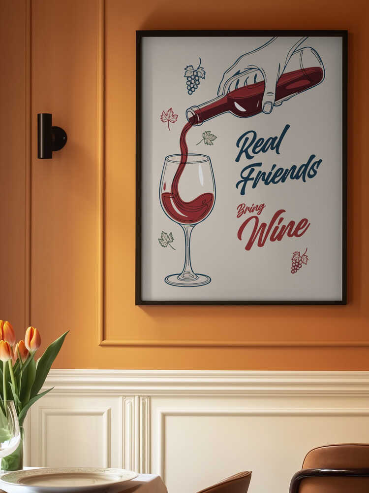 Real Friends Bring Wine Poster