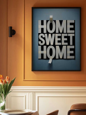 Home Sweet Home Taped Poster