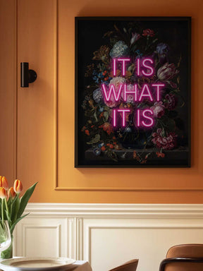 It Is What It Is Poster