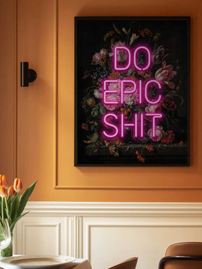 Do Epic Shit Poster