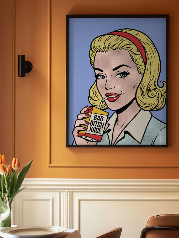 Bad Bitch Juice Poster