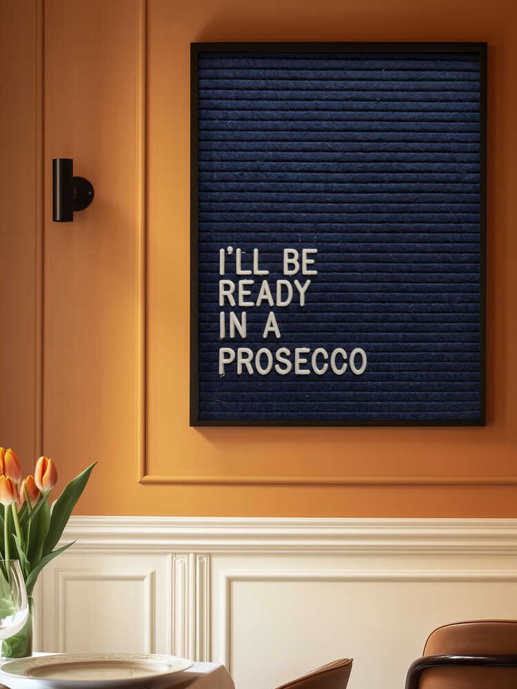 Ready In A Prosecco Poster