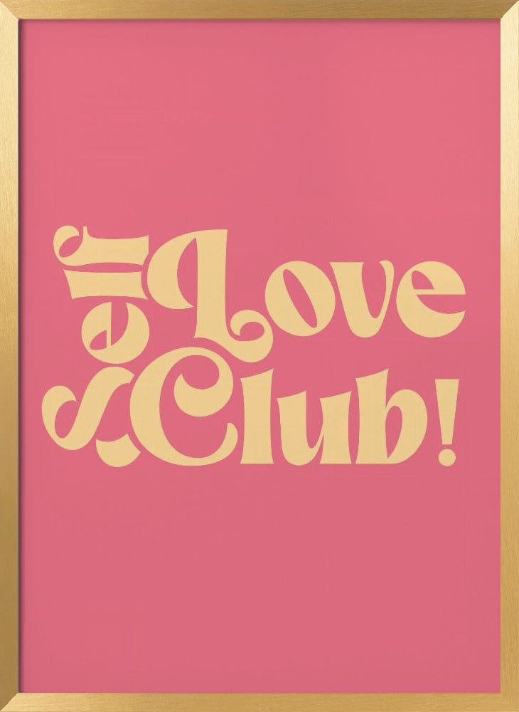 Self Love Club Poster - Corkframes.com