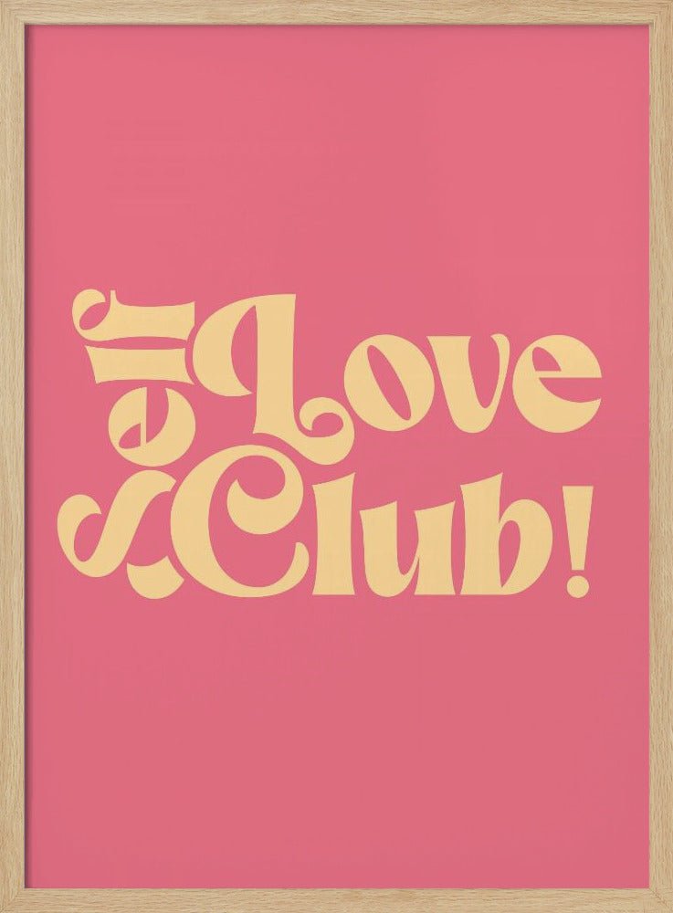 Self Love Club Poster - Corkframes.com