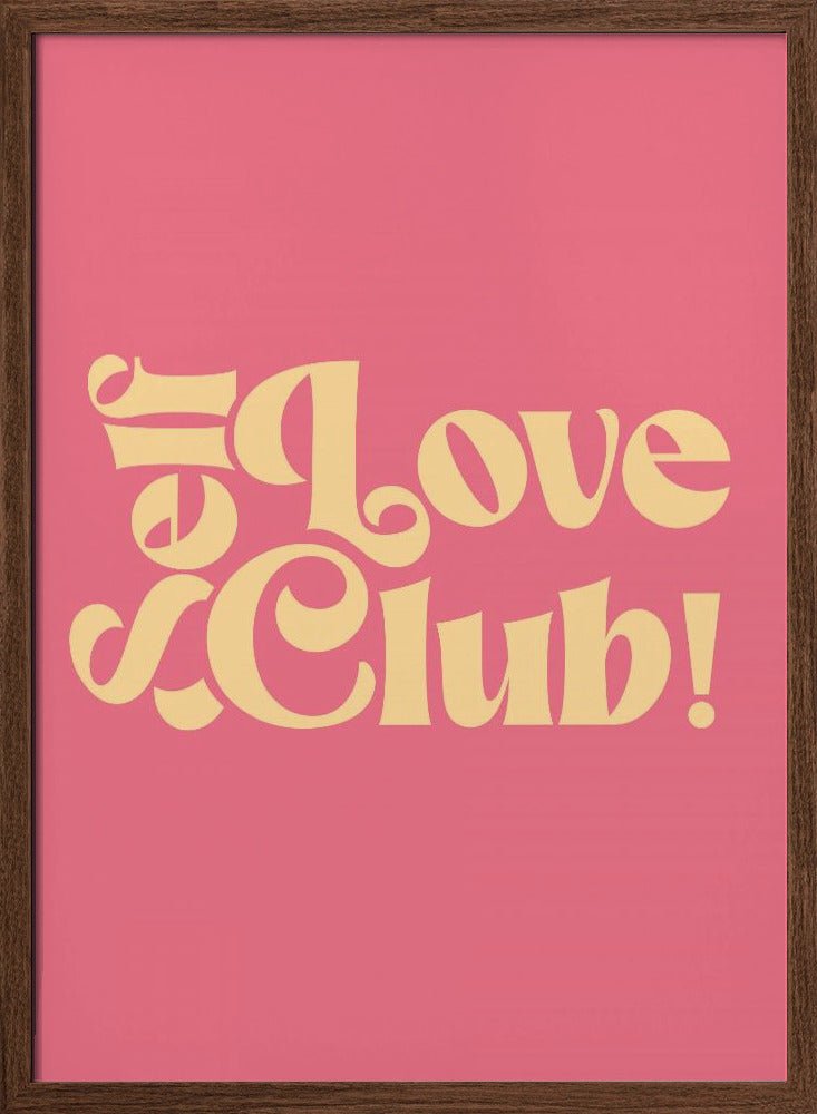 Self Love Club Poster - Corkframes.com