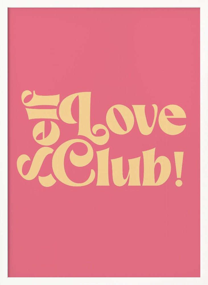 Self Love Club Poster - Corkframes.com