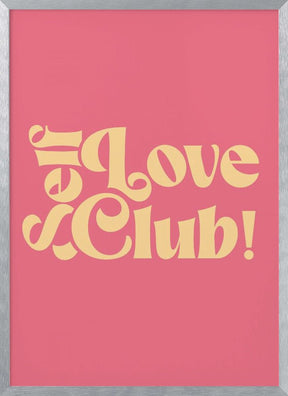 Self Love Club Poster - Corkframes.com