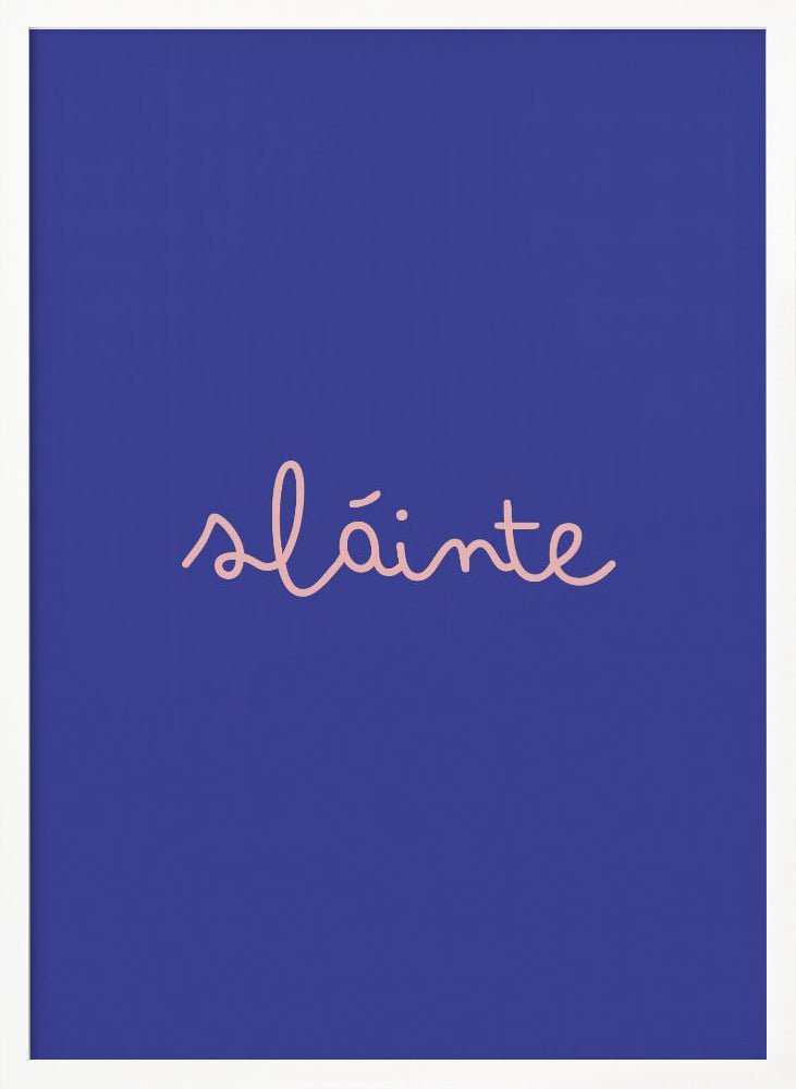 Slainte (Cheers) Poster - Corkframes.com