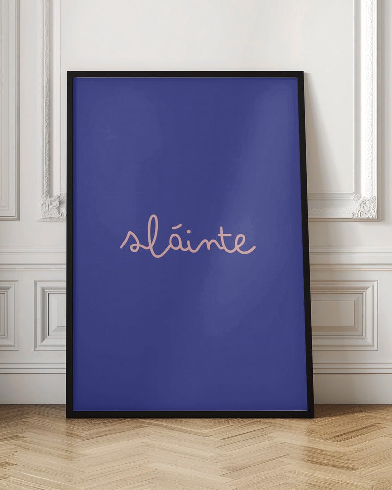 Slainte (Cheers) Poster - Corkframes.com