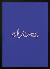 Slainte (Cheers) Poster - Corkframes.com