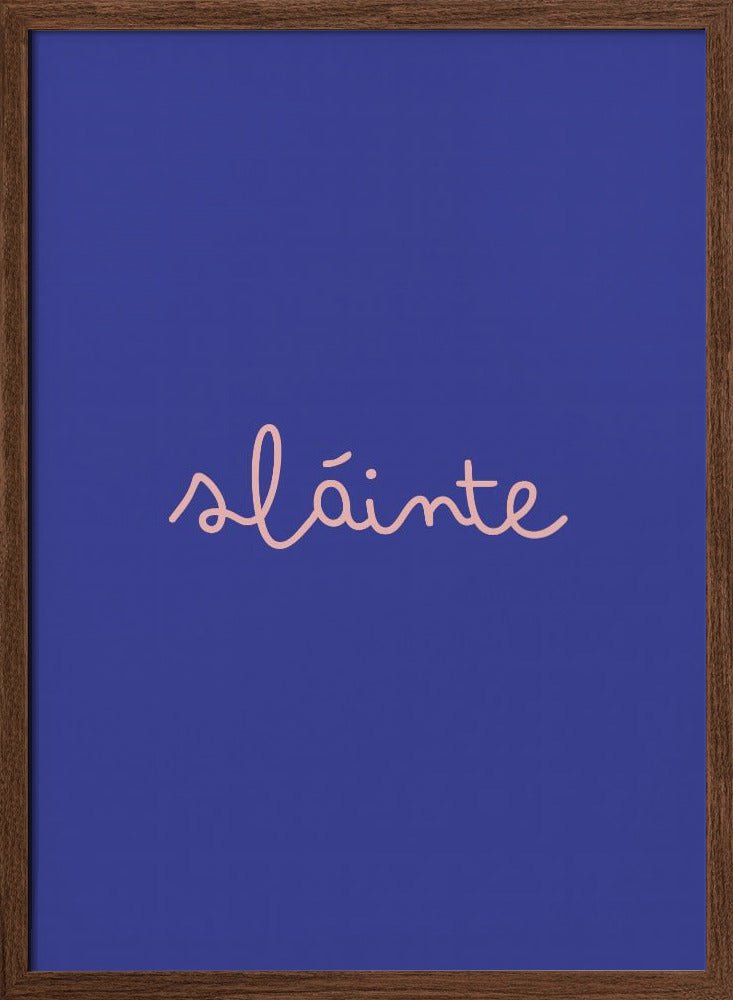 Slainte (Cheers) Poster - Corkframes.com