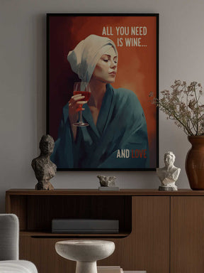 All You Need Is Wine Poster