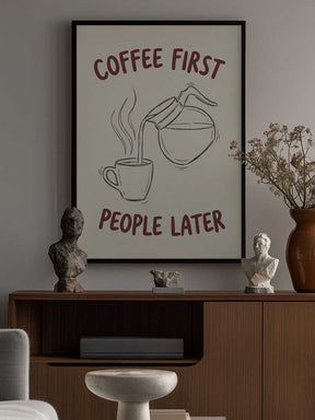 Coffee First, People Later Poster
