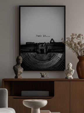 Fuck It Typewriter Poster