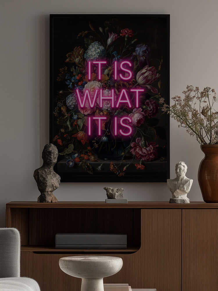 It Is What It Is Poster