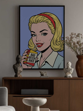 Bad Bitch Juice Poster