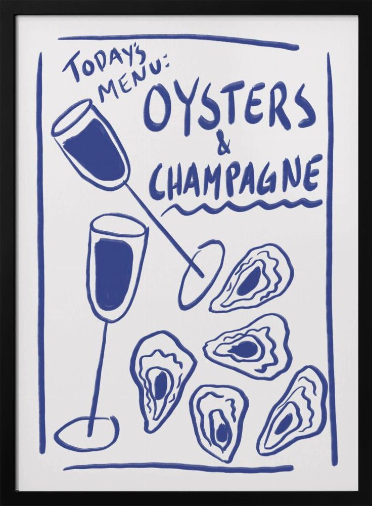 Todays Menu - Oysters And Champagne Poster - Corkframes.com