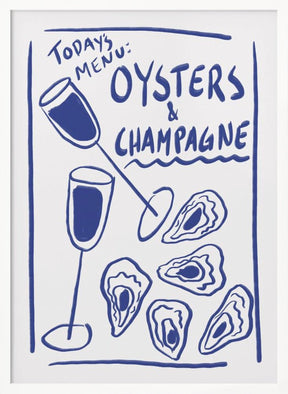 Todays Menu - Oysters And Champagne Poster - Corkframes.com