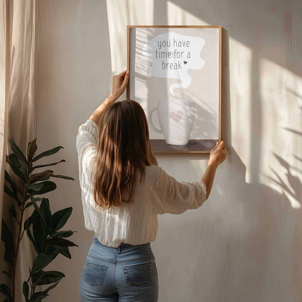 You Have Time for a Break Poster